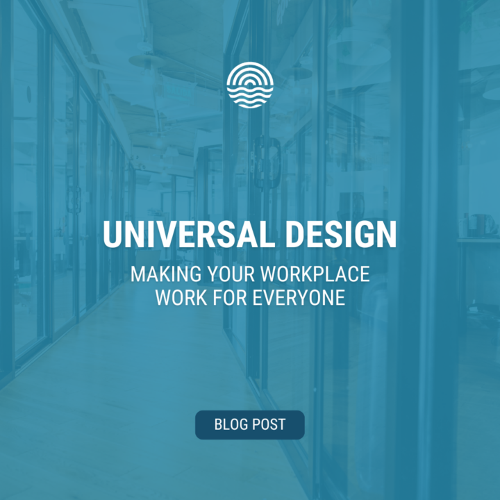 Universal Design: Making Your Workplace Work for Everyone